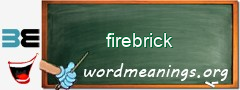 WordMeaning blackboard for firebrick